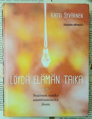 Katri Syvärinen - Löydä elämän taika (sid.)