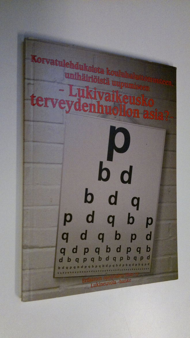 Lukivaikeusko terveydenhuollon asia : korvatulehduksista ...