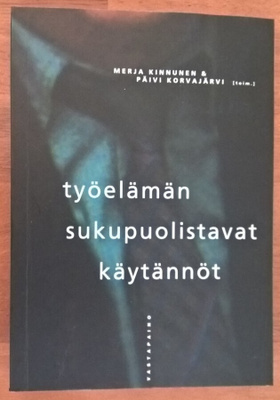 Työelämän sukupuolistavat käytännöt