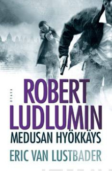 Eric Van Lustbader - Robert Ludlumin Medusan hyökkäys