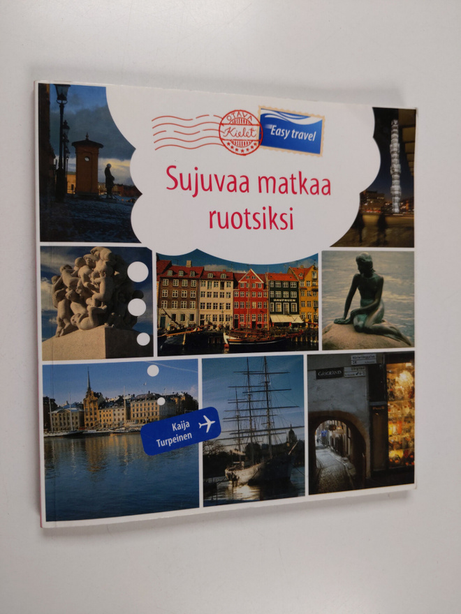 Kaija Turpeinen : Sujuvaa matkaa ruotsiksi
