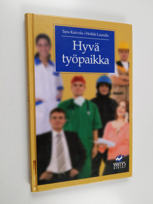Taru Kaivola : Hyvä työpaikka
