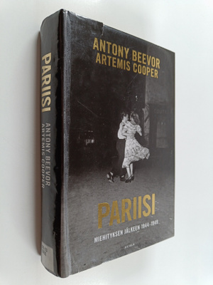 Antony Beevor ym. : Pariisi miehityksen jälkeen 1944-1949