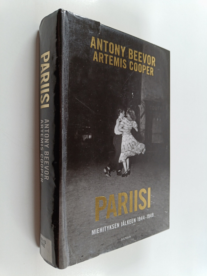 Antony Beevor ym. : Pariisi miehityksen jälkeen 1944-1949