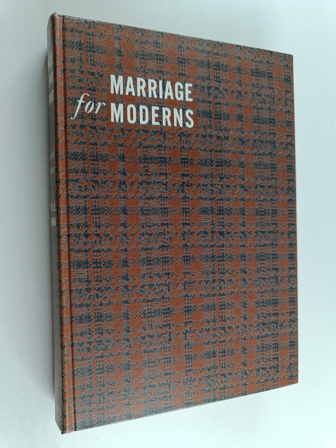 Henry A. Bowman : Marriage for moderns