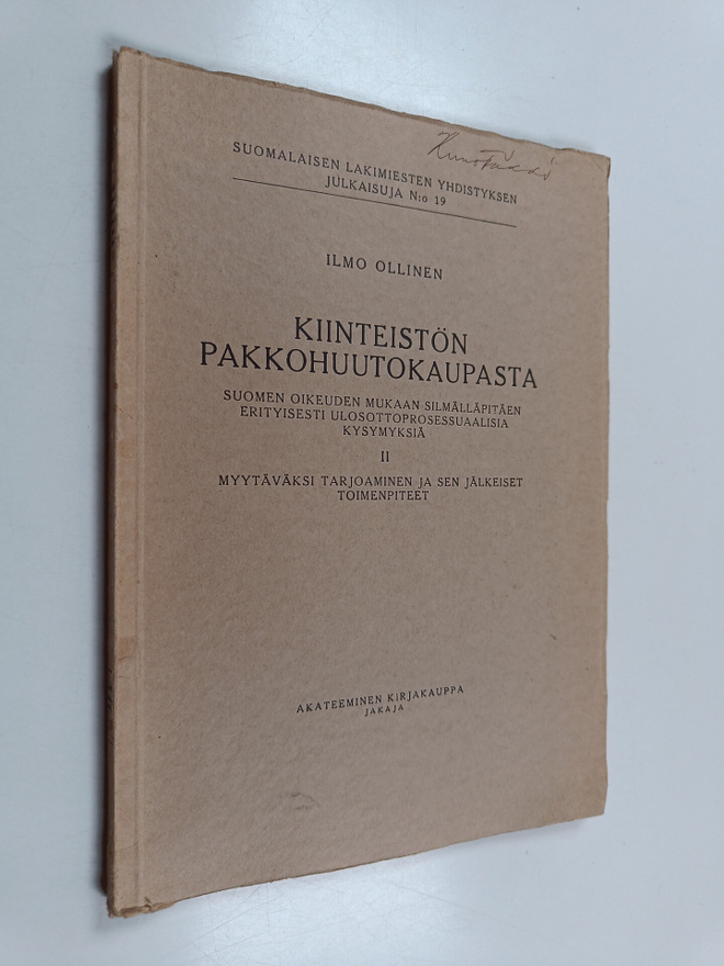 Ilmo Ollinen : Kiinteistön pakkohuutokaupasta : Suomen oi...