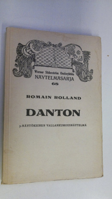 Romain Rolland : Danton : kolminäytöksinen vallankumousnä...
