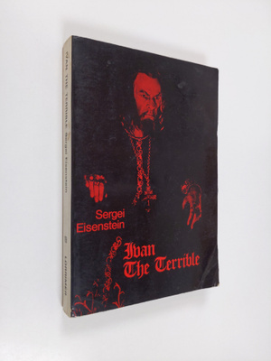 ivan the terrible : a film by Sergei Eisentein