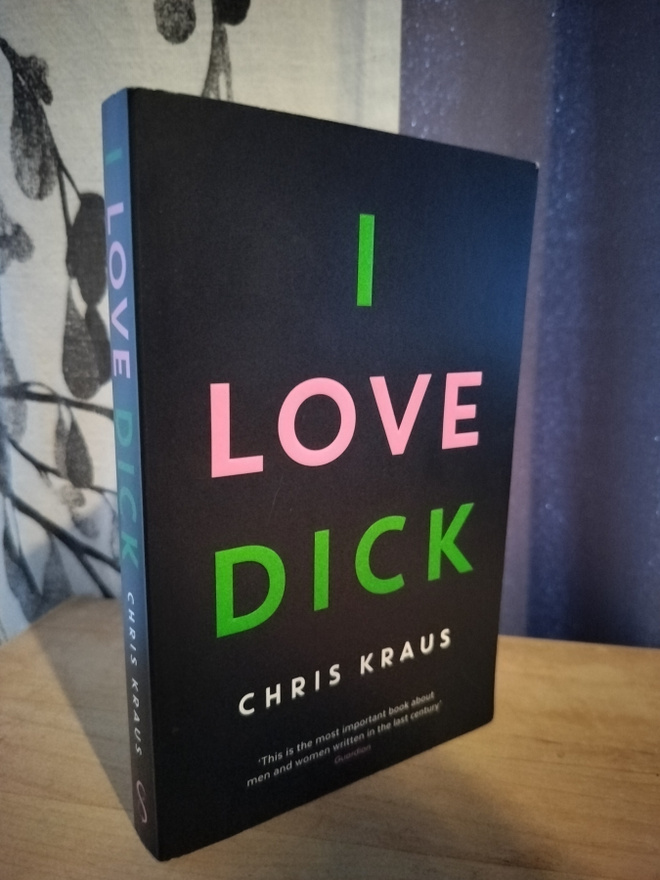 Chris Kraus - I Love Dick