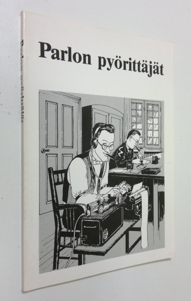 Matti ym. (toim.) Hilska : Parlon pyörittäjät : lehtimies...