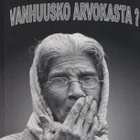 Sirkka-Liisa Kivelä: Vanhuusko arvokasta? - pikkukuva 1