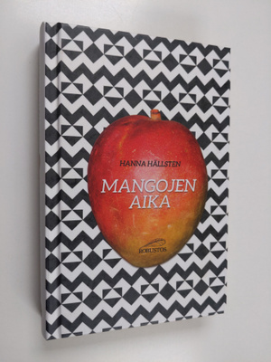 Hanna Hällsten : Mangojen aika