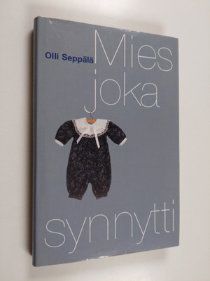 Olli Seppälä : Mies, joka synnytti : muistiinpanoja odott...