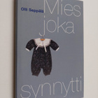 Olli Seppälä : Mies, joka synnytti : muistiinpanoja odott... - pikkukuva 1