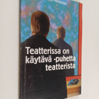 Jussi Helminen : Teatterissa on käytävä - puhetta teatter... - pikkukuva 1