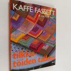 Kaffe Fassett : Tilkkutöiden taikaa : yli 20 uutta tilkku... - pikkukuva 1