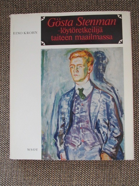 Eino Krohn GÖSTA STENMAN-LÖYTÖRETKEILIJÄ TAITEEN MAAILMASSA
