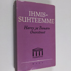 H. A. Overstreet : Ihmissuhteemme - pikkukuva 1