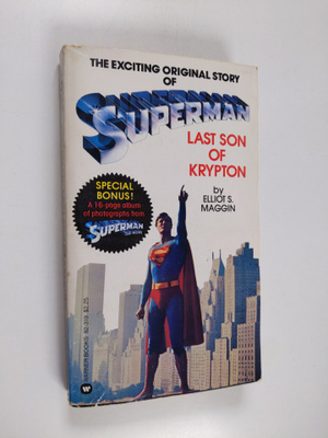 Elliot S Maggin : Superman : Last son of Krypton