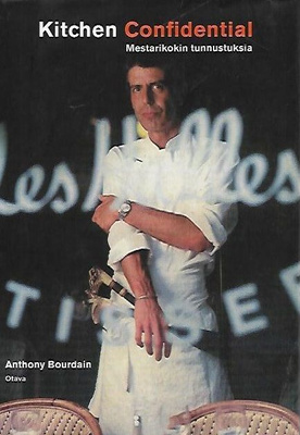 Anthony Bourdain: KITCHEN CONFIDENTIAL