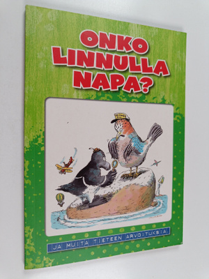 Onko linnulla napa? Ja muita tieteen arvoituksia