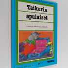 Lionel Koechlin : Taikurin apulaiset : Ennin ja Möttösen ... - pikkukuva 1