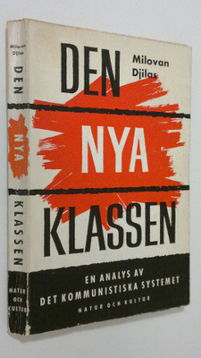 Milovan Djilas : Den nya klassen : en analys av det kommu...