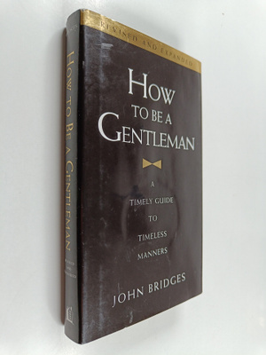 John Bridges : How to be a Gentleman - A Timely Guide to ...