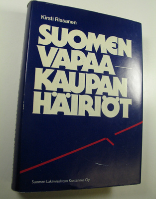 Kirsti Rissanen : Suomen vapaakaupan häiriöt : markkinaoi...