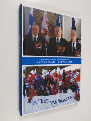 Vapautemme tulevaisuus : veteraanien perinteen siirtämine...