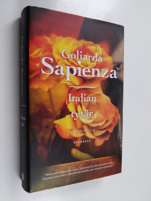 Goliarda Sapienza : Italian tytär - Elämän ilo