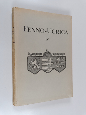Fenno-ugrica - IV. Suomalais-ugrilainen kulttuurikongress...