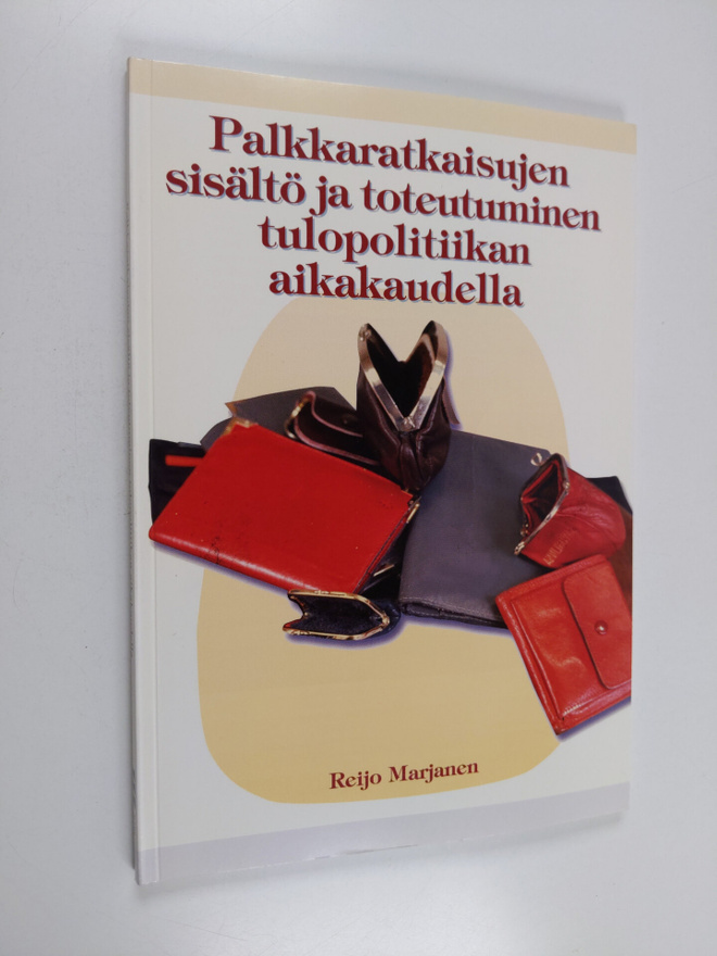 Reijo Marjanen : Palkkaratkaisujen sisältö ja toteutumine...