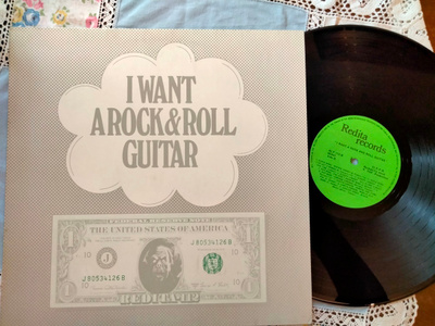 I Want A Rock & Roll Guitar LP