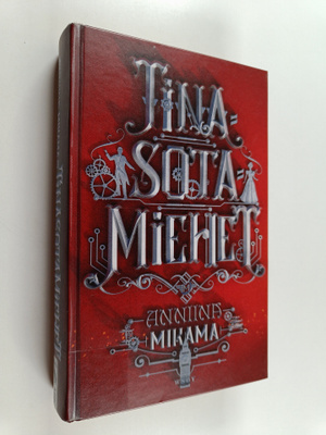 Anniina Mikama : Tinasotamiehet