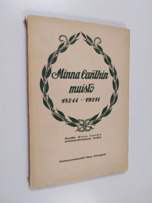Minna Canthin muisto : 19. III 1844 - 19. III 1914