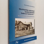 Identiteettien maisemat Saskatchewanin Uudessa Suomessa -... - pikkukuva 1