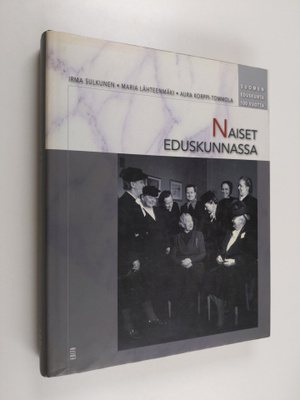 Irma Sulkunen : Naiset eduskunnassa
