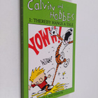 Bill Watterson : Calvin and Hobbes. 1 : Thereby hangs a tale - pikkukuva 1