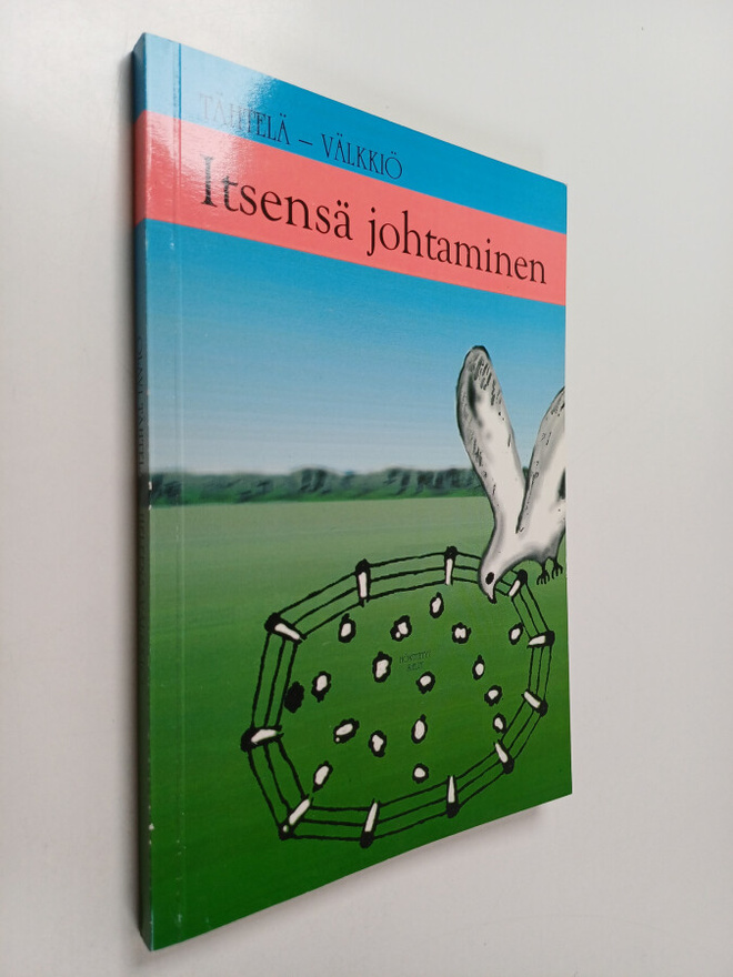 Olavi Tähtelä : Itsensä johtaminen