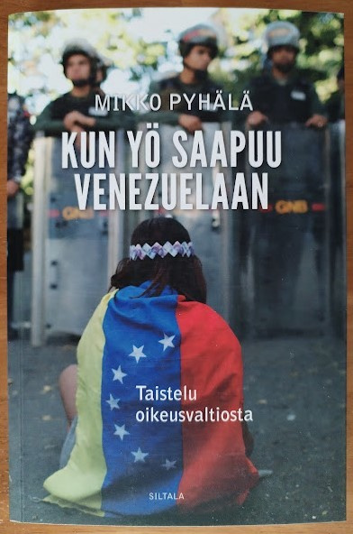 Mikko Pyhälä: Kun yö saapuu Venezuelaan