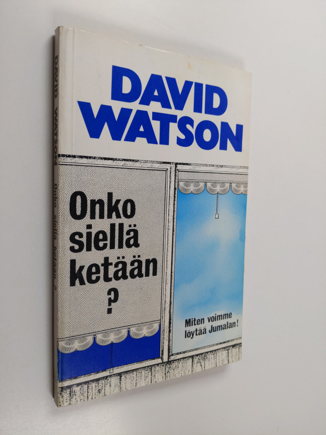David Watson : Onko siellä ketään?
