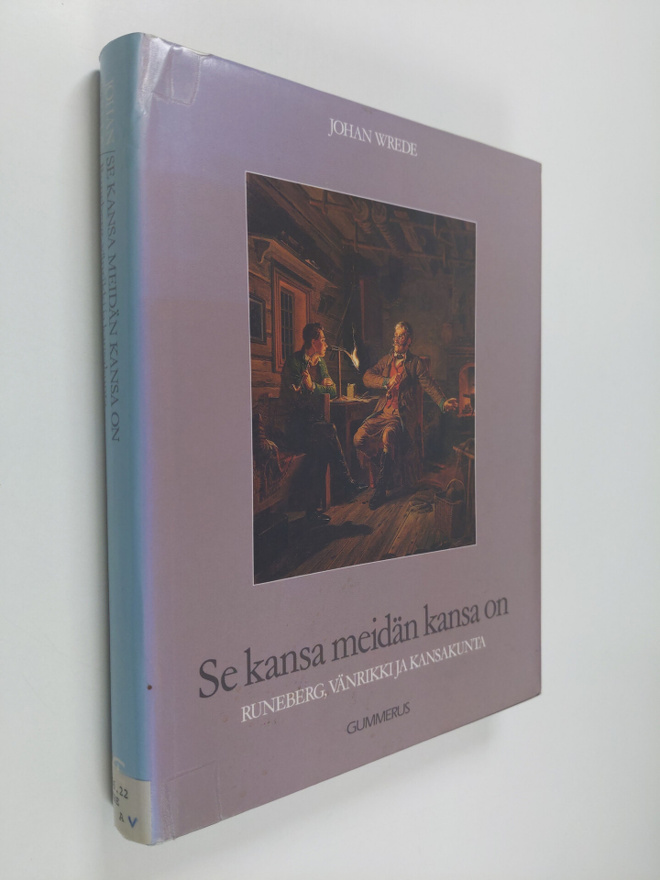 Johan Wrede : Se kansa meidän kansa on : Runeberg, vänrik...