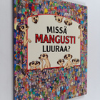 Paul Moran : Missä mangusti luuraa? - pikkukuva 1