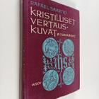 Rafael Saartio : Kristilliset vertauskuvat ja tunnukset :... - pikkukuva 1