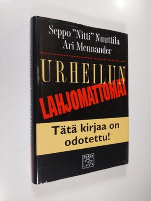 Seppo Nuuttila : Urheilun lahjomattomat