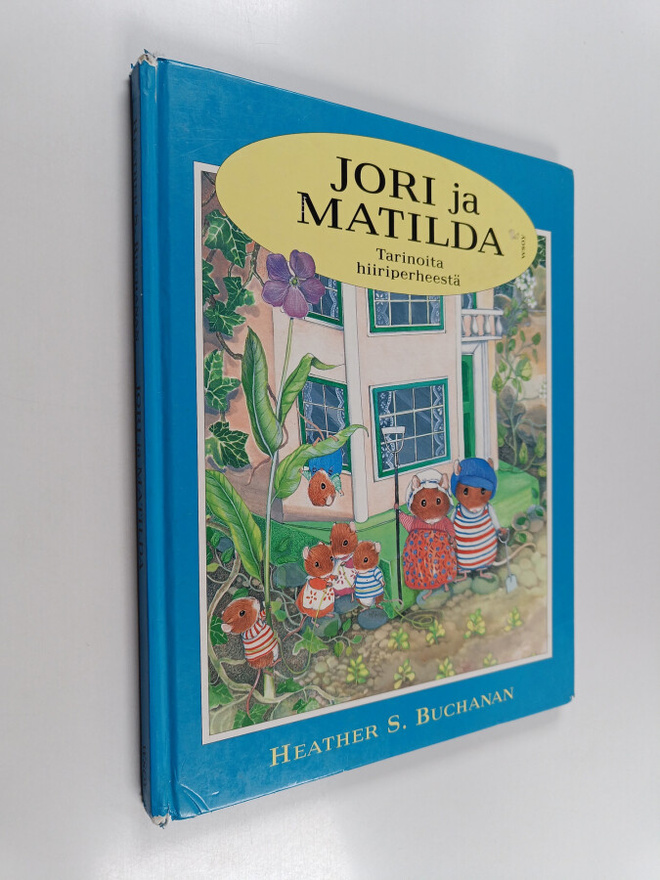 Heather S. Buchanan : Jori ja Matilda : tarinoita hiiripe...