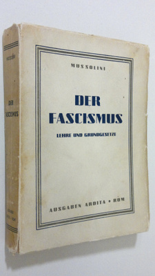 Benito Mussolini : Der fascismus : lehre und grundgesetze