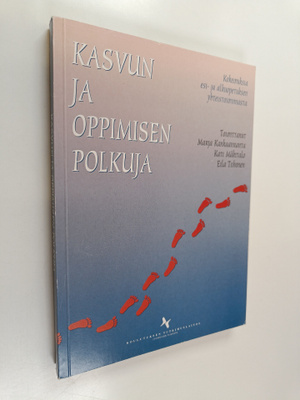 Kasvun ja oppimisen polkuja : kokemuksia esi- ja alkuopet...