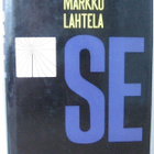 Markku Lahtela: Se, Weilin+Göös 1966. 328 s. - pikkukuva 1